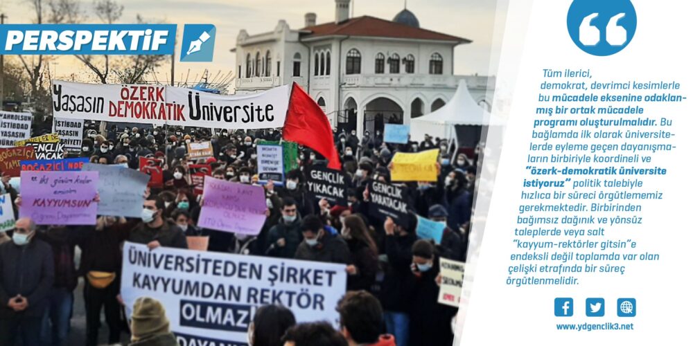 Özerk-Demokratik Üniversiteler Mücadelesini Yükseltelim!