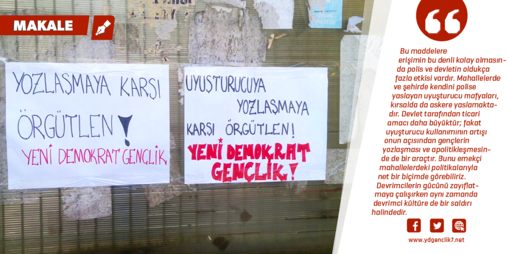 Uyuşturucunun ve Devletin Politikalarının Halk Gençliği Üzerindeki Şekillenişi
