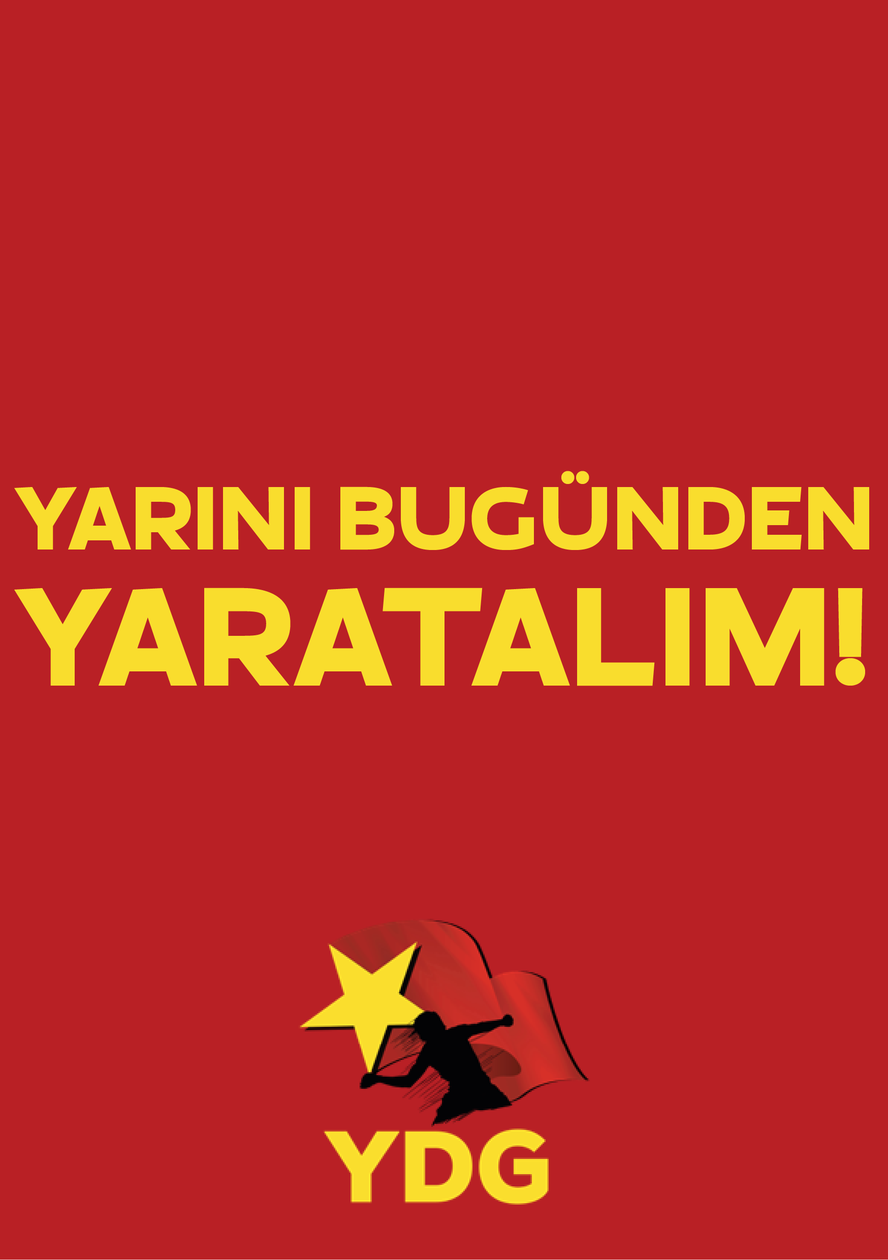 Yarını Bugünden Yaratalım!